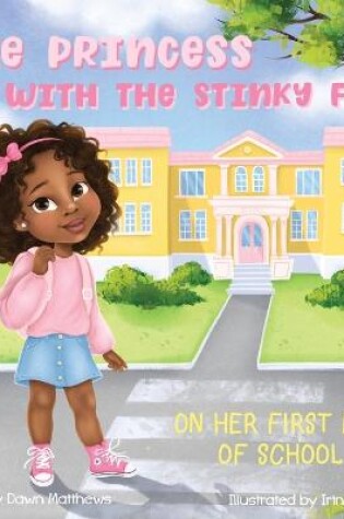 Cover of The Princess with the Stinky Feet on Her First Day of School