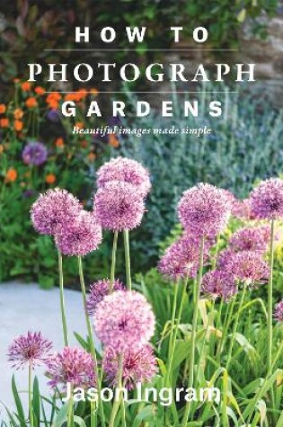 Cover of How to Photograph Gardens