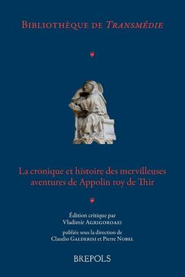 Cover of BITAM 01 La cronique et histoire des mervilleuses aventures de Appolin roy de Thir, Agrigoroaei