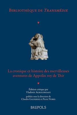 Book cover for BITAM 01 La cronique et histoire des mervilleuses aventures de Appolin roy de Thir, Agrigoroaei