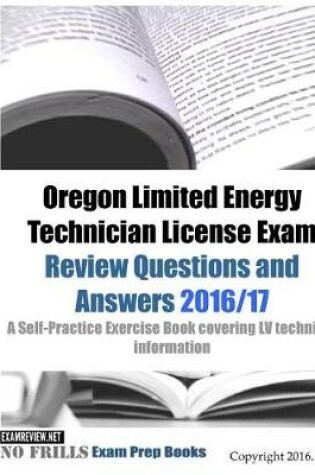 Cover of Oregon Limited Energy Technician License Exam Review Questions and Answers 2016/17 Edition