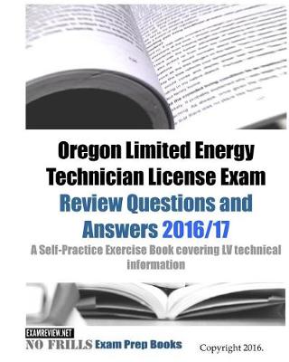 Book cover for Oregon Limited Energy Technician License Exam Review Questions and Answers 2016/17 Edition