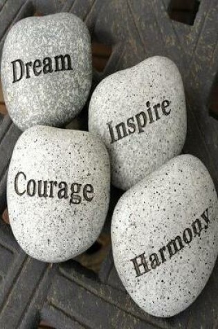 Cover of Dream Inspire Courage Harmony Notebook