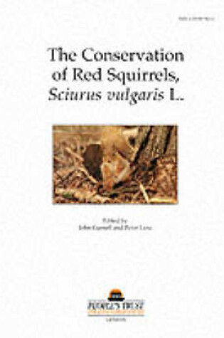 Cover of The Conservation of Red Squirrels, Sciurus Vulgaris L.