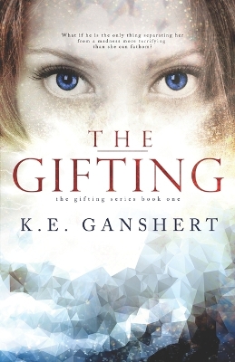 The Gifting by K E Ganshert