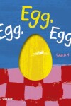 Book cover for Egg, Egg, Egg!