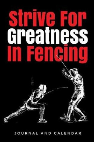 Cover of Strive for Greatness in Fencing