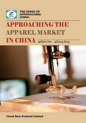 Book cover for Approaching the Apparel Market in China