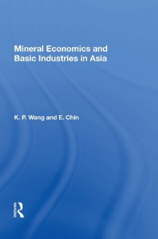 Cover of Mineral Economics and Basic Industries in Asia