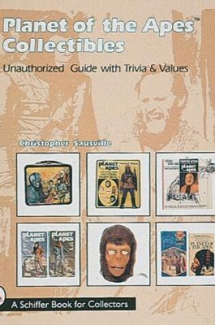 Cover of Planet of the Apes Collectibles: An Unauthorized Guide with Trivia and Values