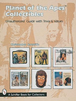 Cover of Planet of the Apes Collectibles: An Unauthorized Guide with Trivia and Values