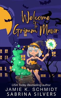 Book cover for Welcome to Grimm Mawr