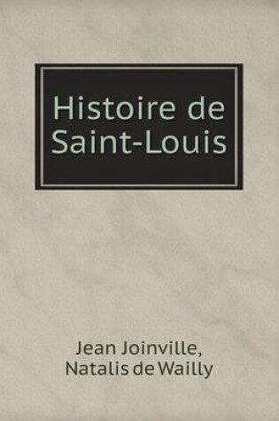 Cover of Histoire de Saint-Louis