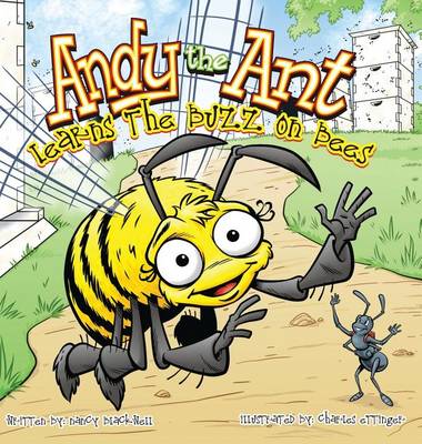 Cover of Andy the Ant Learns the Buzz on Bees (Hard Cover)