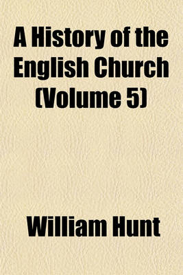 Book cover for A History of the English Church (Volume 5)