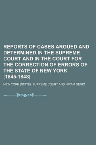 Cover of Reports of Cases Argued and Determined in the Supreme Court and in the Court for the Correction of Errors of the State of New York [1845-1848]