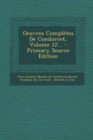 Cover of Oeuvres Completes de Condorcet, Volume 12...