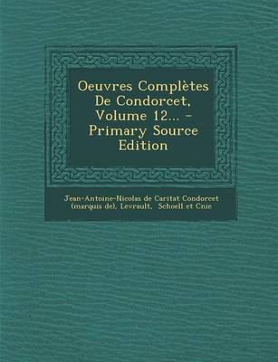 Book cover for Oeuvres Completes de Condorcet, Volume 12...