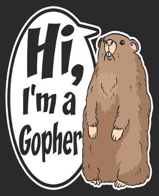 Book cover for Hi, I'm A Gopher