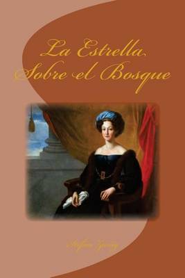 Book cover for La Estrella Sobre el Bosque