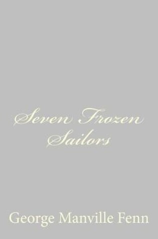 Cover of Seven Frozen Sailors