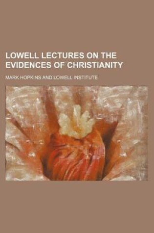 Cover of Lowell Lectures on the Evidences of Christianity