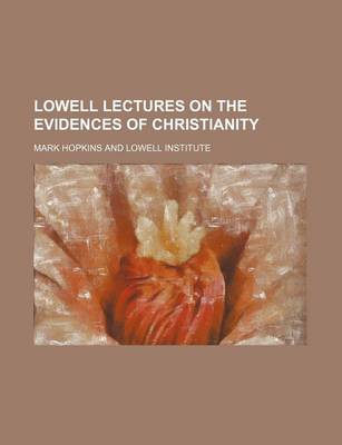 Book cover for Lowell Lectures on the Evidences of Christianity