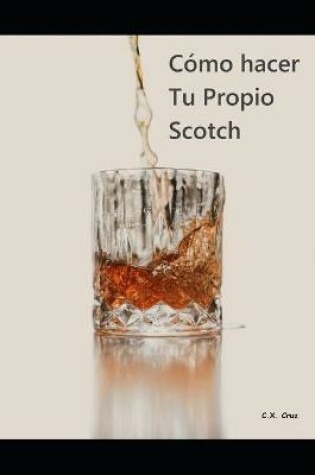 Cover of Cómo hacer tu propio Scotch