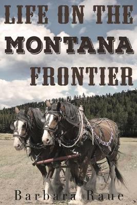 Cover of Life on the Montana Frontier