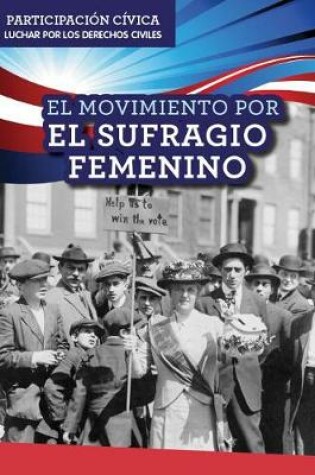 Cover of El Movimiento Por El Sufragio Femenino (Women's Suffrage Movement)