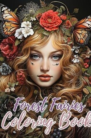 Cover of Forest Fairies Coloring Book For Adults