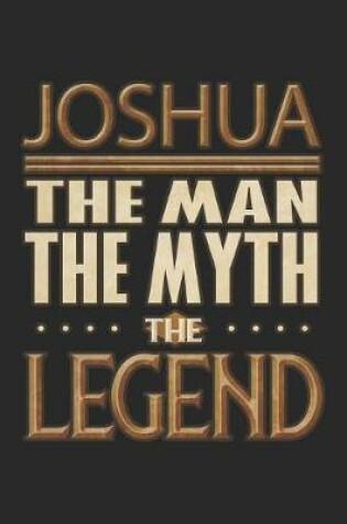 Cover of Joshua The Man The Myth The Legend