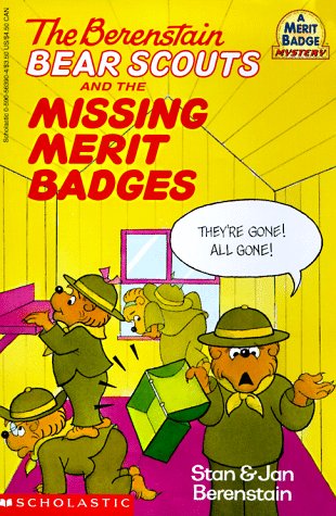 Cover of The Berenstain Bear Scouts and the Missing Merit Badges