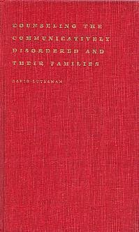 Book cover for Counselling the Communicatively Disordered and Their Families