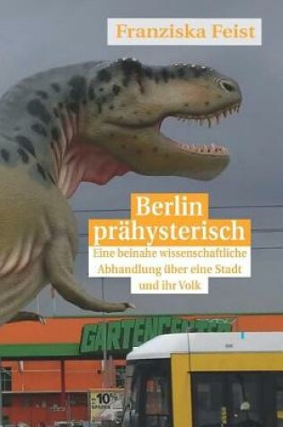 Cover of Berlin prähysterisch