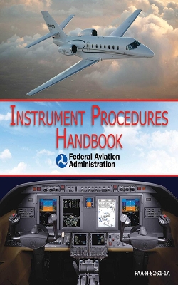Book cover for Instrument Procedures Handbook (FAA-H-8261-1A)