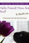 Book cover for Hello Friend! How Are You? Color Learning Sit & Listen Edition