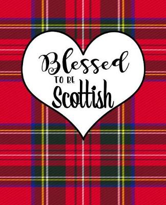 Book cover for Blessed To Be Scottish