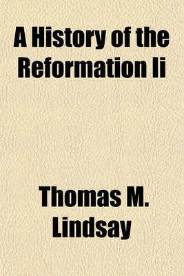 Book cover for A History of the Reformation II