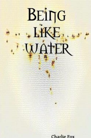 Cover of Being Like Water