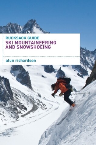 Cover of Rucksack Guide - Ski Mountaineering and Snowshoeing