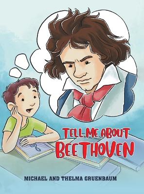 Cover of Tell Me About Beethoven