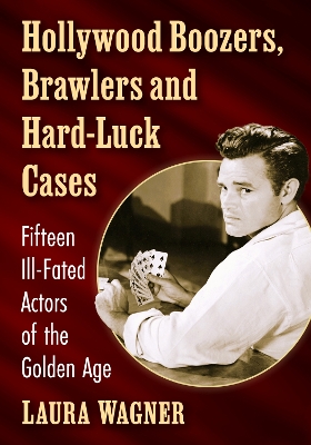 Book cover for Hollywood Boozers, Brawlers and Hard-Luck Cases