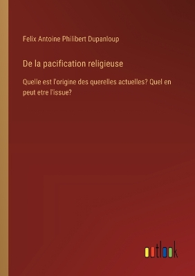 Book cover for De la pacification religieuse