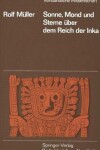 Book cover for Sonne, Mond und Sterne über dem Reich der Inka