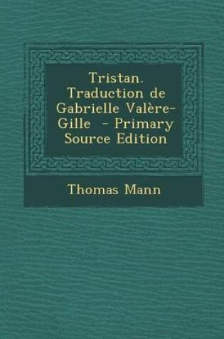 Cover of Tristan. Traduction de Gabrielle Valere-Gille - Primary Source Edition