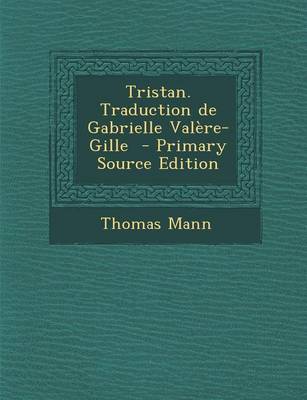 Book cover for Tristan. Traduction de Gabrielle Valere-Gille - Primary Source Edition