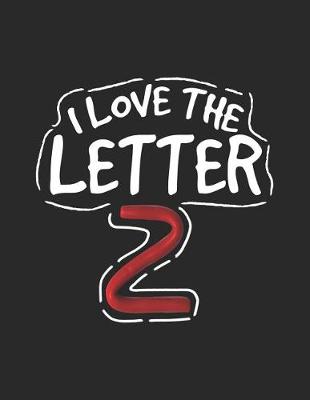 Book cover for I Love the Letter Z