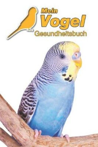 Cover of Mein Vogel Gesundheitsbuch