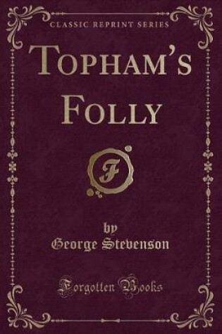 Cover of Topham's Folly (Classic Reprint)